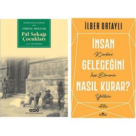 Pal Sokağı Çocukları - Ferenc Molnar - İnsan Geleceğini Nasıl Kurar? - İlber Ortaylı