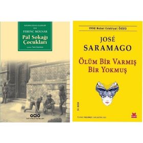 Pal Sokağı Çocukları - Ferenc Molnar - Ölüm Bir Varmış Bir Yokmuş - Jose Saramago