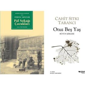 Pal Sokağı Çocukları - Ferenc Molnar - Otuz Beş Yaş - Cahit Sıtkı Tarancı