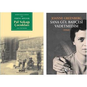 Pal Sokağı Çocukları - Ferenc Molnar - Sana Gül Bahçesi Vadetmedim - Joanne Greenberg