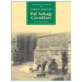 Pal Sokağı Çocukları - Ferenc Molnar
