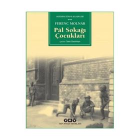 Pal Sokağı Çocukları - Ferenc Molnar