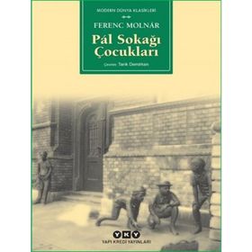 Pal Sokağı Çocukları - Ferenc Molnar