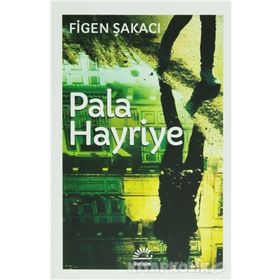 Pala Hayriye - Figen Şakacı
