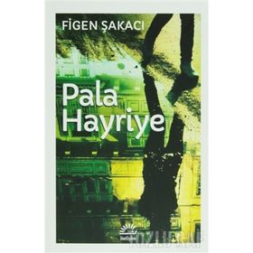 Pala Hayriye - Figen Şakacı