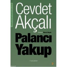 PALANCI YAKUP - CEVDET AKÇALI