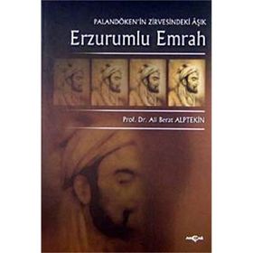 PALANDÖKEN´İN ZIRVESINDEKI ÂŞIK ERZURUMLU EMRAH - ALI BERAT ALPTEKIN