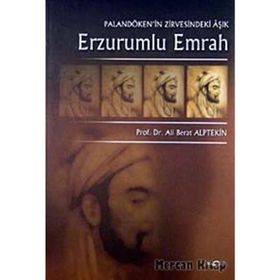 PALANDÖKEN´İN ZIRVESINDEKI ÂŞIK ERZURUMLU EMRAH - ALI BERAT ALPTEKIN