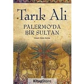 PALERMO'DA BIR SULTAN - TARIK ALI
