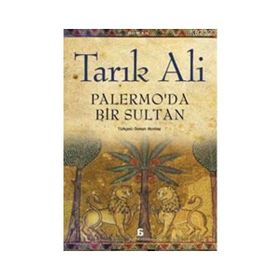 PALERMO'DA BIR SULTAN - TARIK ALI
