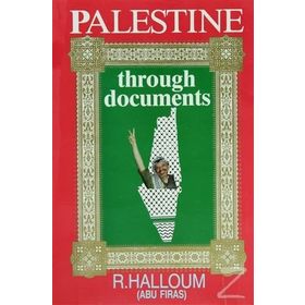 Palestine Through Documents - Ribhi Halloum