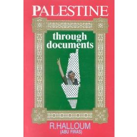 Palestine Through Documents - Ribhi Halloum