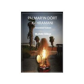 Palmar'ın Dört Kahramanı - Mustafa Gökçe