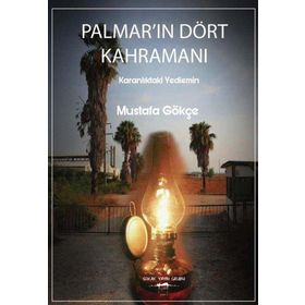 Palmar'ın Dört Kahramanı - Mustafa Gökçe