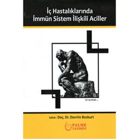 Palme Yayınevi İç Hastalıklarında İmmün Sistem İlişkili Aciller
