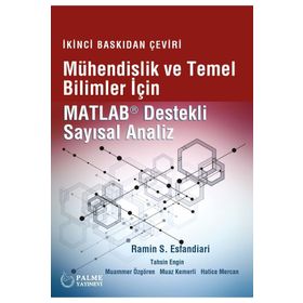 Palme Yayınevi Mühendislik ve Temel Bilimler İçin Matlab Destekli Sayısal Analiz