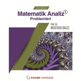 Palme Yayınları Çözümlü Matematik Analiz 1 Problemleri