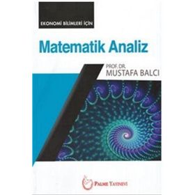 Palme Yayınları Ekonomi Bilimleri için Matematik Analiz
