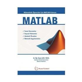 Palme Yayınları Mühendislik Öğrencileri İçin Matlab Kılavuzu