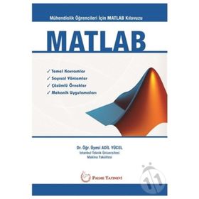Palme Yayınları Mühendislik Öğrencileri İçin Matlab Kılavuzu