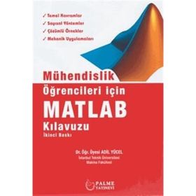 Palme Yayınları Mühendislik Öğrencileri İçin Matlab Kılavuzu