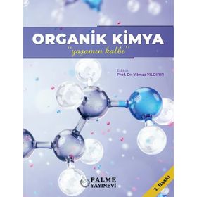 Palme Yayınları Organik Kimya Yaşamın Kalbi