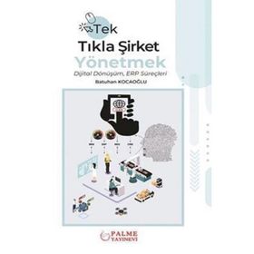 Palme Yayınları Tek Tıkla Şirket Yönetmek Dijital Dönüşüm ERP Süreçleri