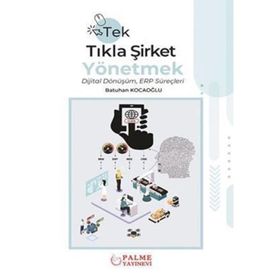 Palme Yayınları Tek Tıkla Şirket Yönetmek Dijital Dönüşüm ERP Süreçleri