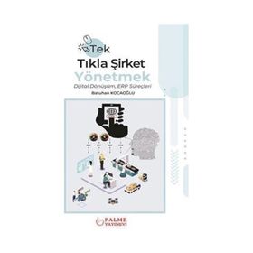 Palme Yayınları Tek Tıkla Şirket Yönetmek Dijital Dönüşüm ERP Süreçleri