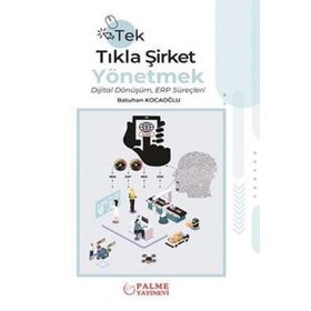 Palme Yayınları Tek Tıkla Şirket Yönetmek Dijital Dönüşüm ERP Süreçleri