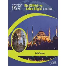 Palme Yayınları TYT AYT Din Kültürü Ve Ahlak Bilgisi Özet Kitabı - Zarife Sakarya