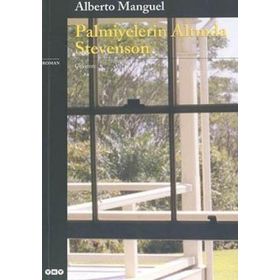 PALMIYELERIN ALTINDA STEVENSON - ALBERTO MANGUEL