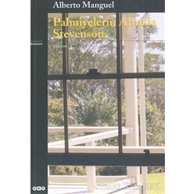 PALMIYELERIN ALTINDA STEVENSON - ALBERTO MANGUEL