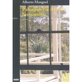 PALMIYELERIN ALTINDA STEVENSON - ALBERTO MANGUEL