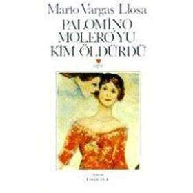 PALOMINO MOLERO´YU KIM ÖLDÜRDÜ - MARIO VARGAS LLOSA