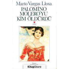 PALOMINO MOLERO´YU KIM ÖLDÜRDÜ - MARIO VARGAS LLOSA