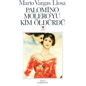 PALOMINO MOLERO´YU KIM ÖLDÜRDÜ - MARIO VARGAS LLOSA