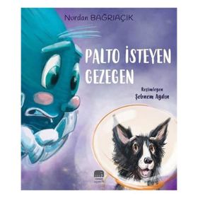 Palto İsteyen Gezegen - Nurdan Bağrıaçık