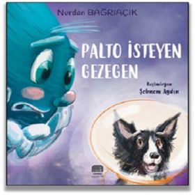 Palto İsteyen Gezegen - Nurdan Bağrıaçık