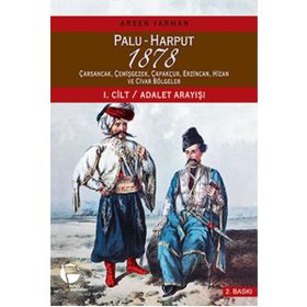 Palu - Harput 1878 1. Cilt - Adalet Arayışı 2. Cilt - Raporlar 2 Kitap Takım Kutulu - Arsen Yarman