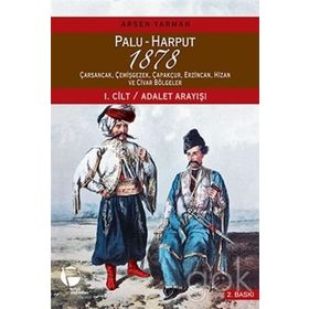 PALU-HARPUT 1878 I.CILT:ADALET ARAYIŞI / II.CILT:RAPORLAR - ARSEN YARMAN