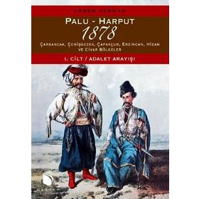 PALU-HARPUT 1878 I.CILT:ADALET ARAYIŞI / II.CILT:RAPORLAR - ARSEN YARMAN