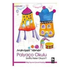 Palyaço Okulu - Sınıfta Neler Oluyor?: 1. ve 2.Sınıf - Mavisel Yener
