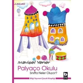 Palyaço Okulu - Sınıfta Neler Oluyor?: 1. ve 2.Sınıf - Mavisel Yener