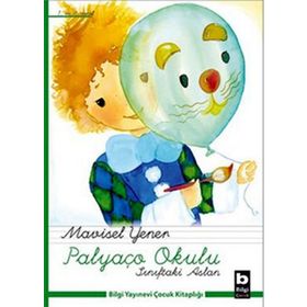 PALYAÇO OKULU - SINIFTAKI ASLAN - MAVISEL YENER