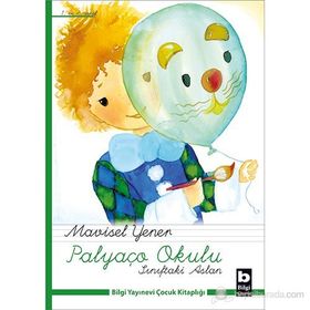 PALYAÇO OKULU - SINIFTAKI ASLAN - MAVISEL YENER