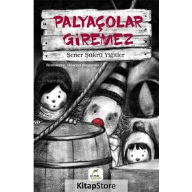 Palyaçolar Giremez - Şener Şükrü Yiğitler