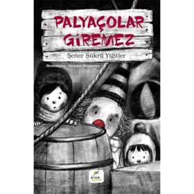 Palyaçolar Giremez - Şener Şükrü Yiğitler