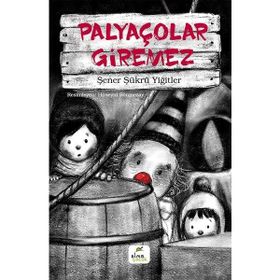 Palyaçolar Giremez - Şener Şükrü Yiğitler