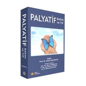 Palyatif Bakım ve Tıp - Adem Akçakaya